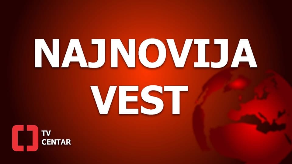 Najnovija vest – TV Centar